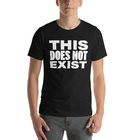 This Does Not Exist t-shirt